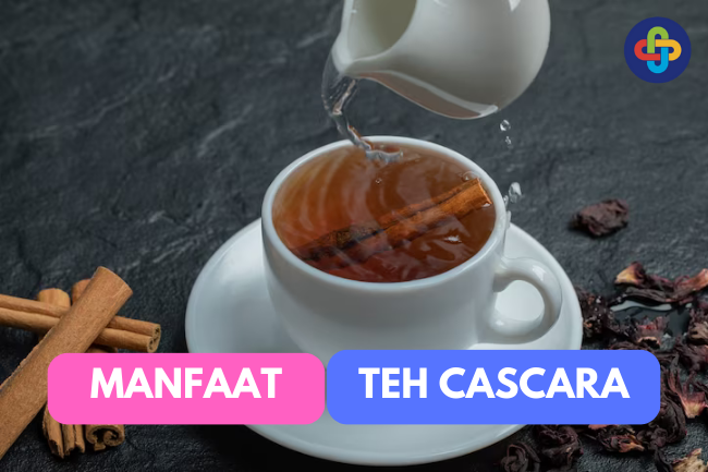 Menemukan Kesehatan dalam Setiap Sudut: Manfaat Mengkonsumsi Teh Cascara